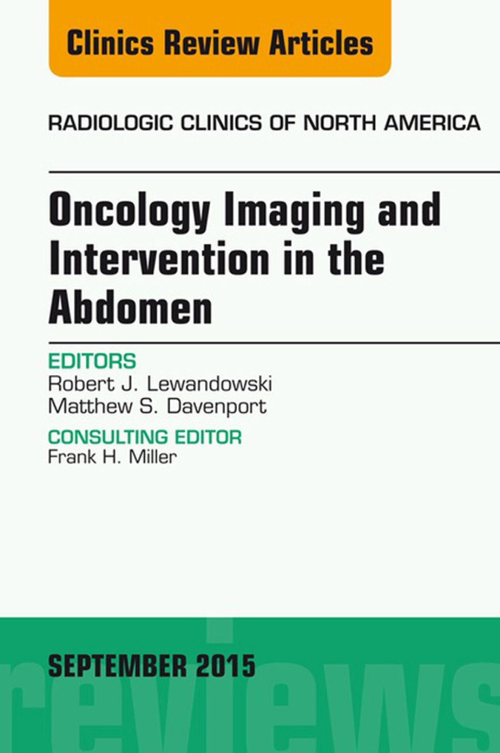 Oncology Imaging and Intervention in the Abdomen, An Issue of Radiologic Clinics of North America  â€“ PDF/EPUB Version Downloadable