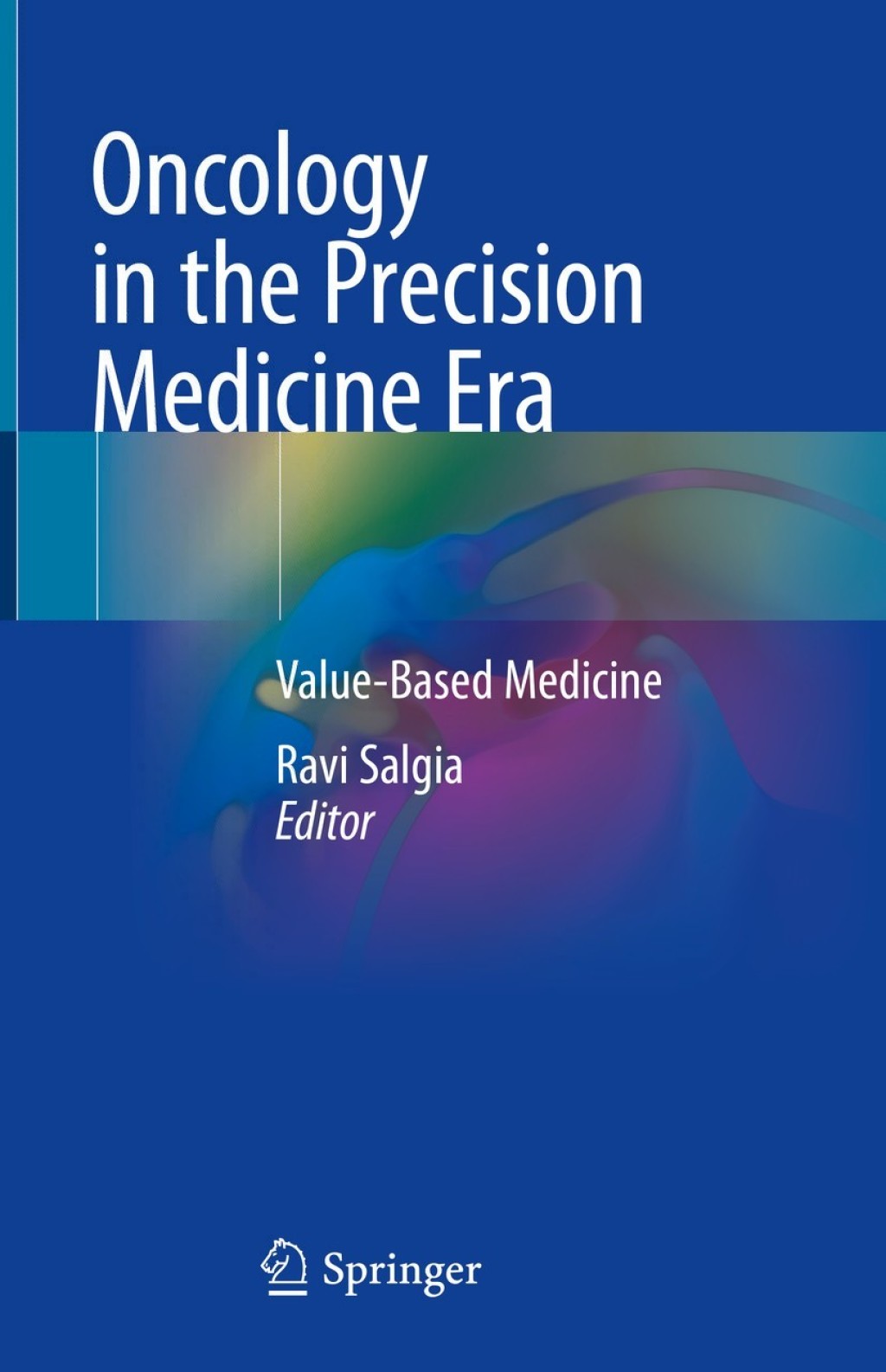 Oncology in the Precision Medicine Era Value-Based Medicine  â€“ PDF/EPUB Version Downloadable
