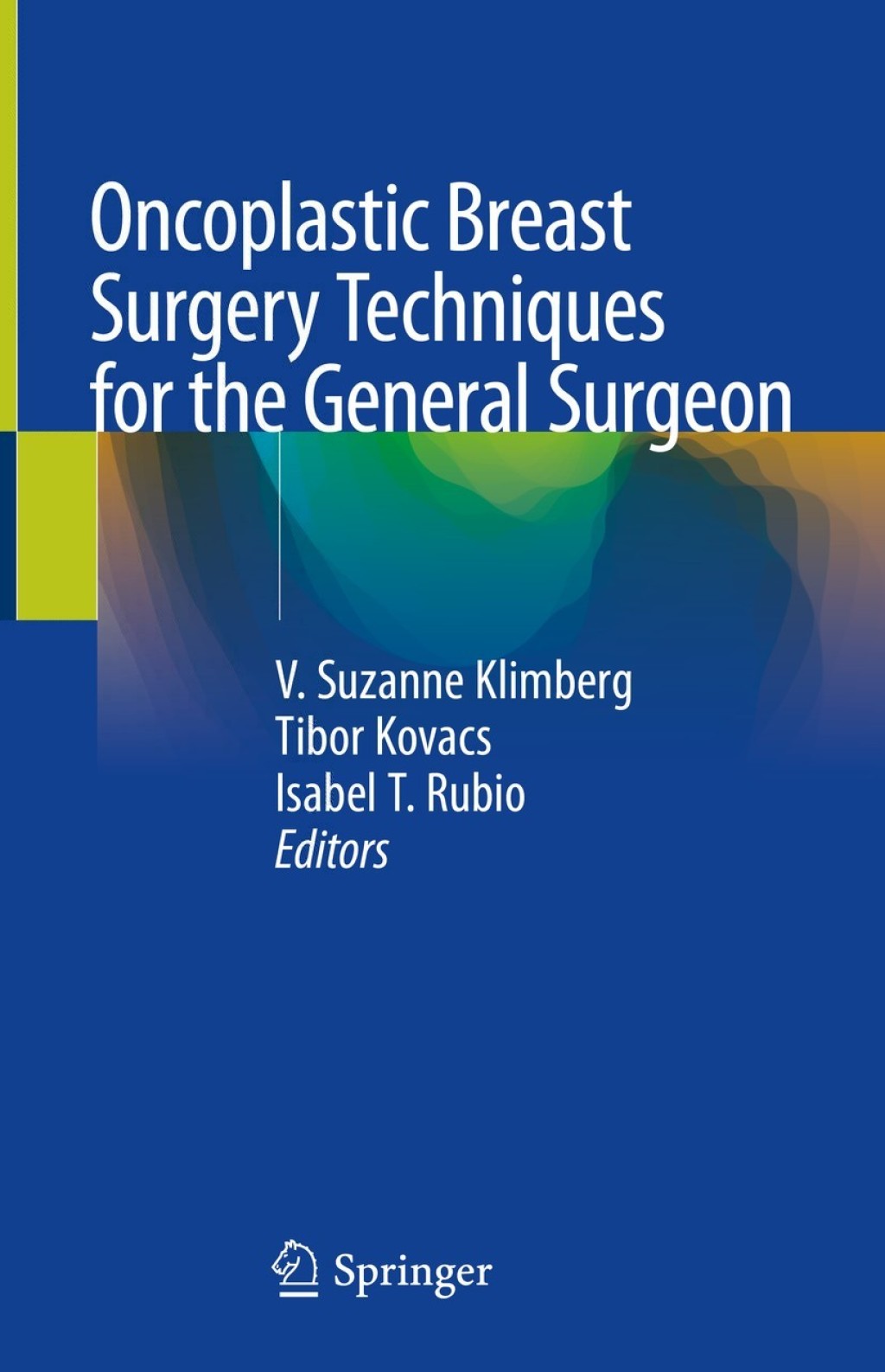 Oncoplastic Breast Surgery Techniques for the General Surgeon 1st Edition â€“ PDF/EPUB Version Downloadable