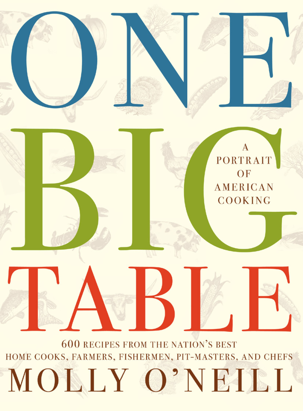 One Big Table 600 recipes from the nation's best home cooks, farmers, fishermen, pit-masters, and chefs  â€“ PDF/EPUB Version Downloadable