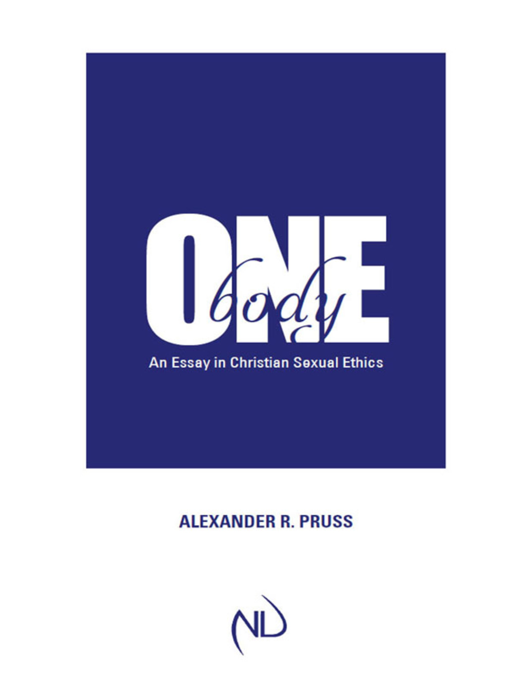 One Body An Essay in Christian Sexual Ethics  â€“ PDF/EPUB Version Downloadable