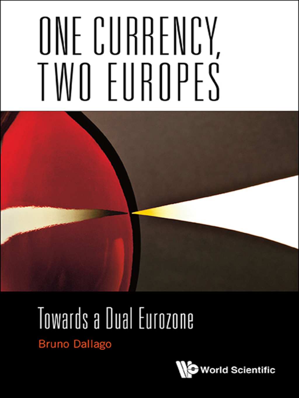 One Currency, Two Europes: Towards a Dual Eurozone  â€“ PDF/EPUB Version Downloadable