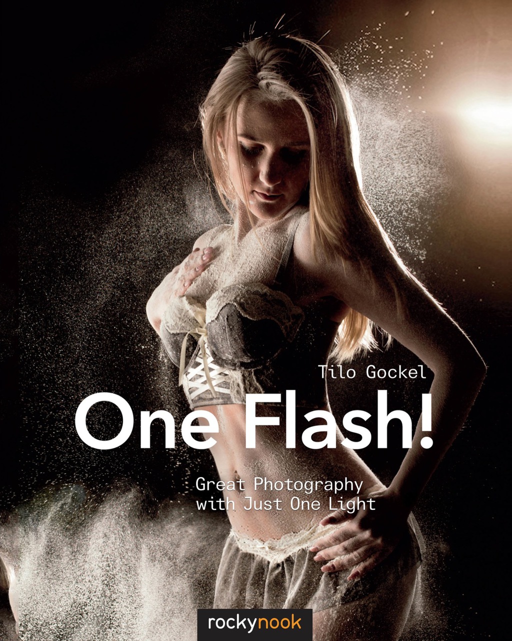 One Flash! Great Photography with Just One Light 1st Edition â€“ PDF/EPUB Version Downloadable