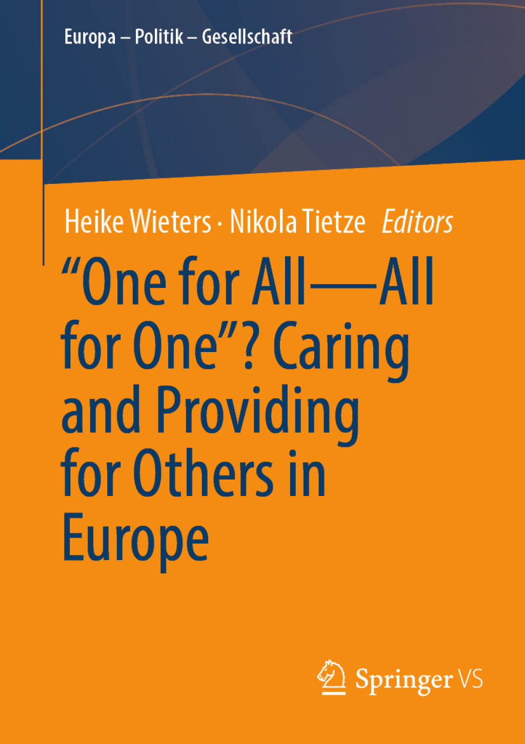 "One for Allâ€”All for Oneâ€? Caring and Providing for Others in Europe  â€“ PDF/EPUB Version Downloadable