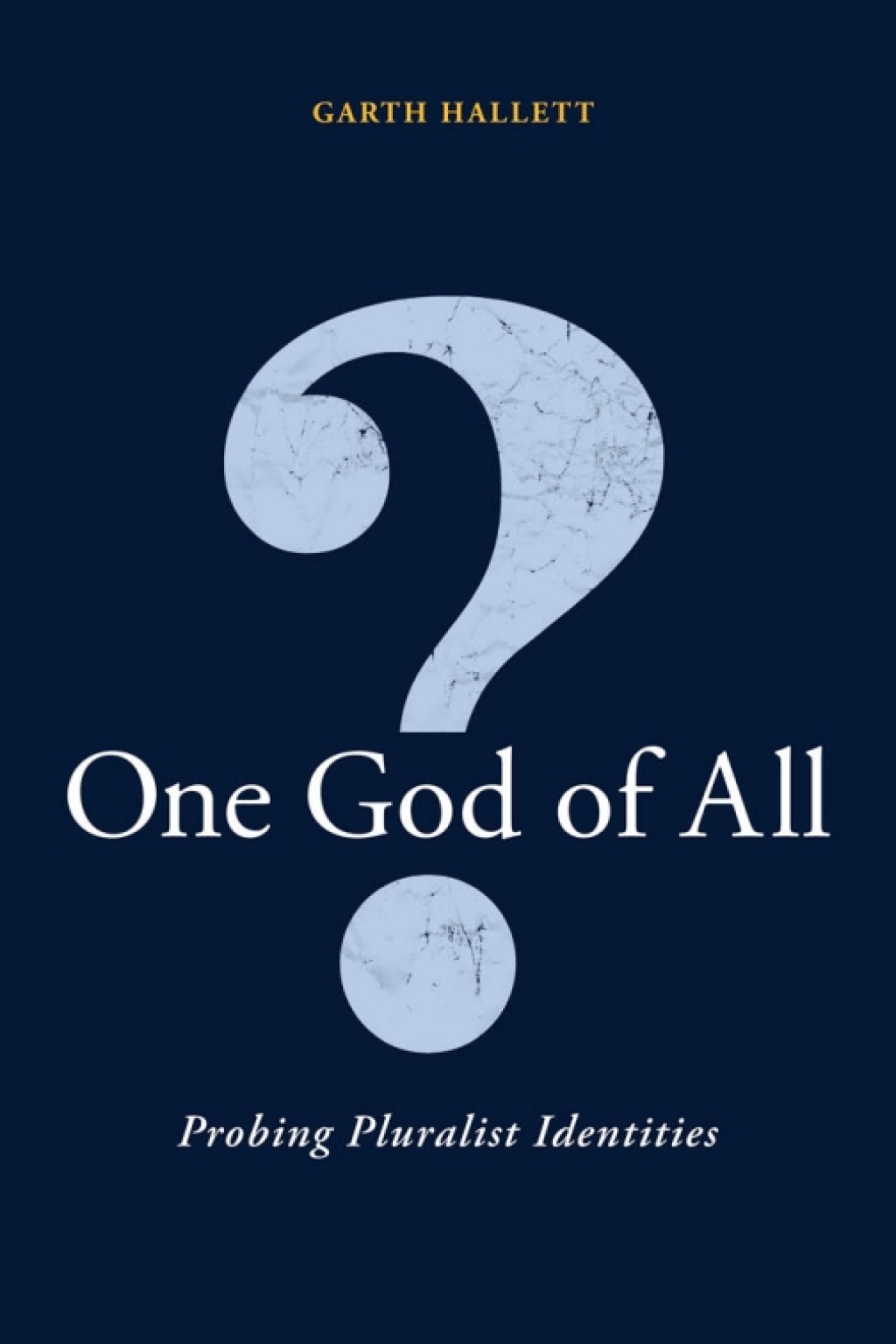 One God Of All? Probing Pluralist Identities 1st Edition â€“ PDF/EPUB Version Downloadable
