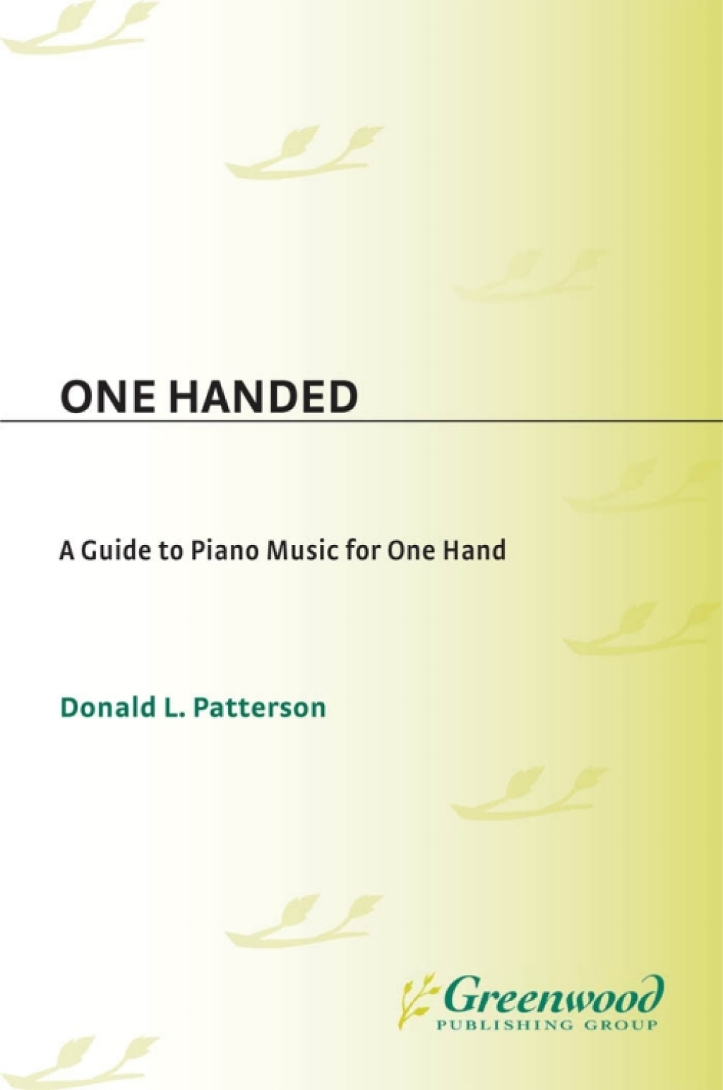 One Handed A Guide to Piano Music for One Hand 1st Edition â€“ PDF/EPUB Version Downloadable