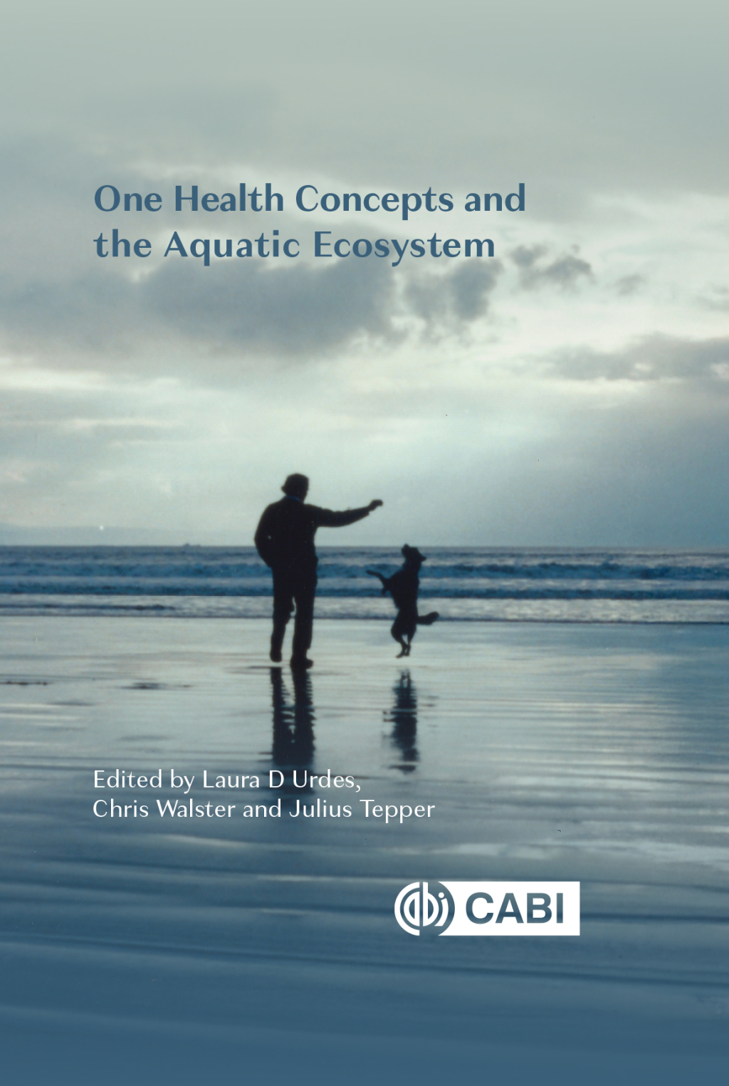 One Health Concepts and the Aquatic Ecosystem  â€“ PDF/EPUB Version Downloadable