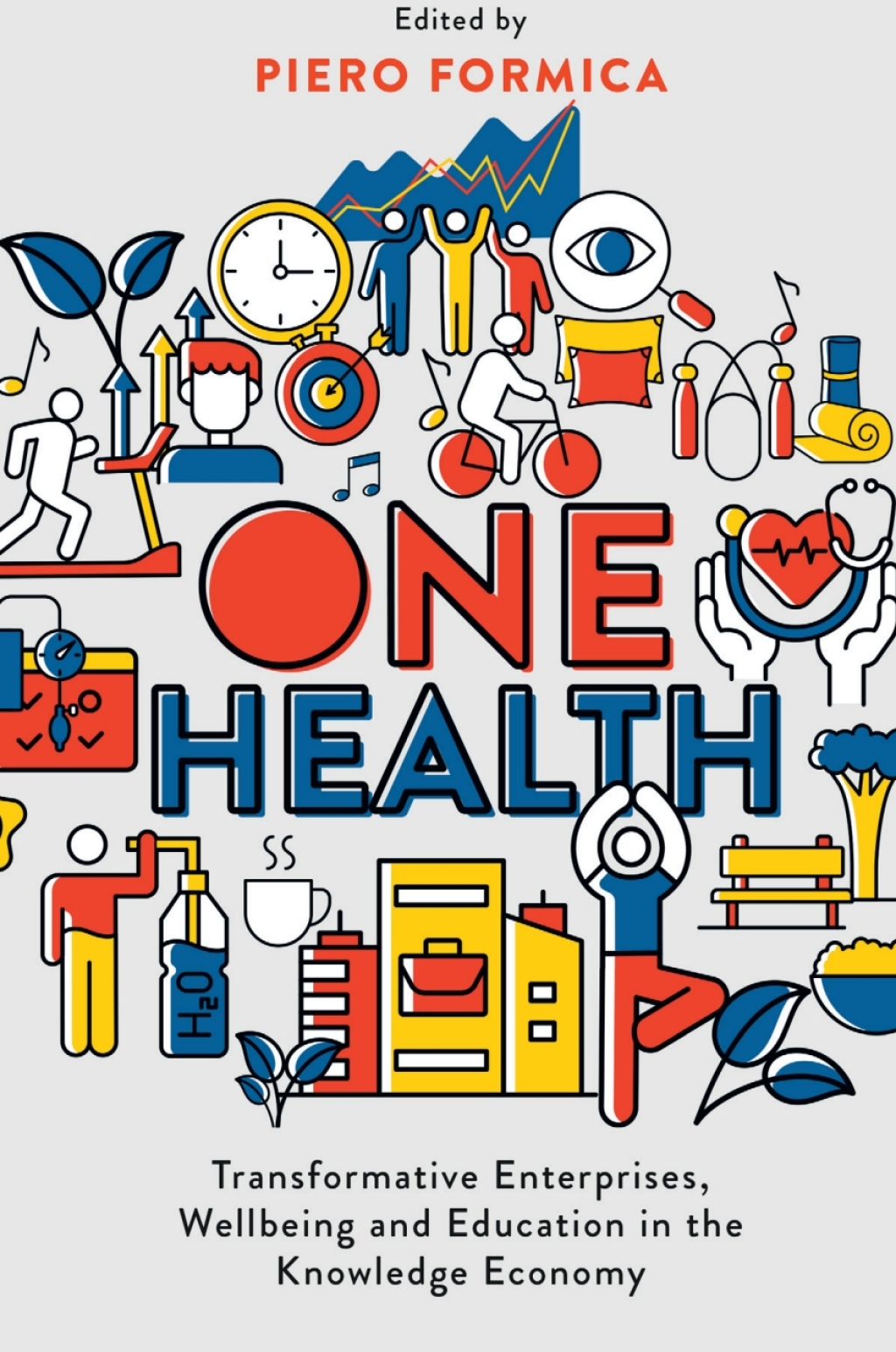 One Health Transformative Enterprises, Wellbeing and Education in the Knowledge Economy  â€“ PDF/EPUB Version Downloadable