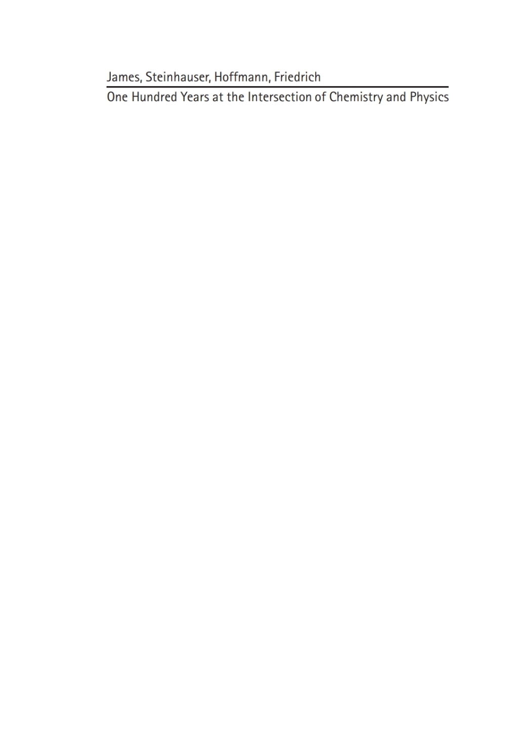 One Hundred Years at the Intersection of Chemistry and Physics The Fritz Haber Institute of the Max Planck Society 1911-2011 1st Edition â€“ PDF/EPUB Version Downloadable