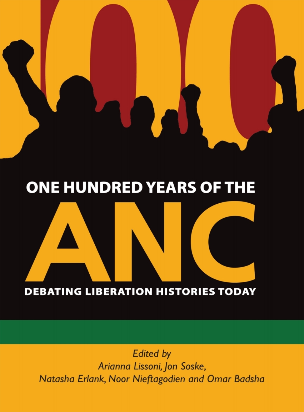 One Hundred Years of the ANC Debating liberation histories today  â€“ PDF/EPUB Version Downloadable