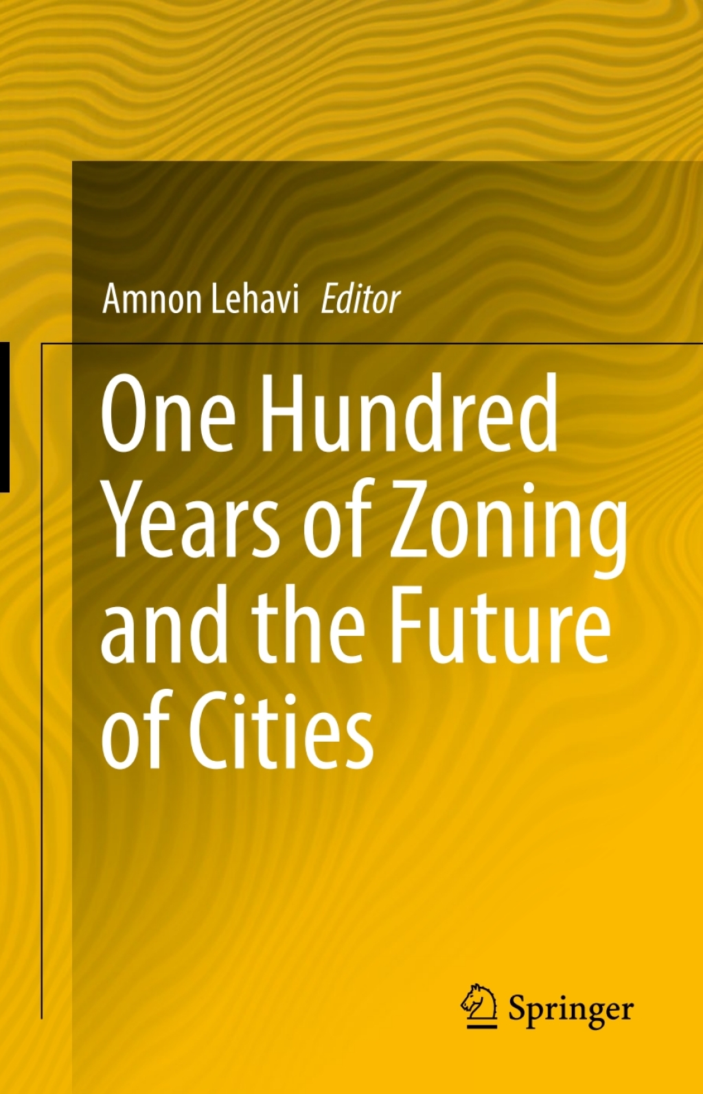 One Hundred Years of Zoning and the Future of Cities  â€“ PDF/EPUB Version Downloadable