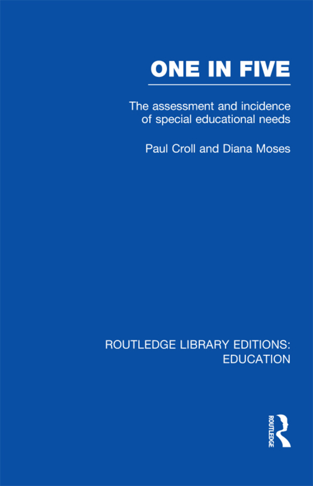 One in Five (RLE Edu M) The Assessment and Incidence of Special Educational Needs 1st Edition â€“ PDF/EPUB Version Downloadable