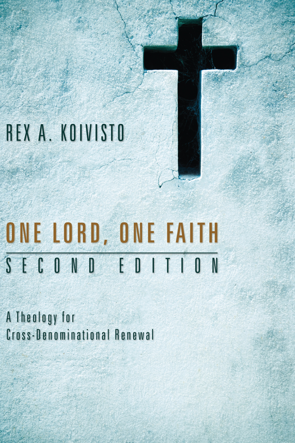 One Lord, One Faith, Second Edition A Theology for Cross-Denominational Renewal 2nd Edition â€“ PDF/EPUB Version Downloadable