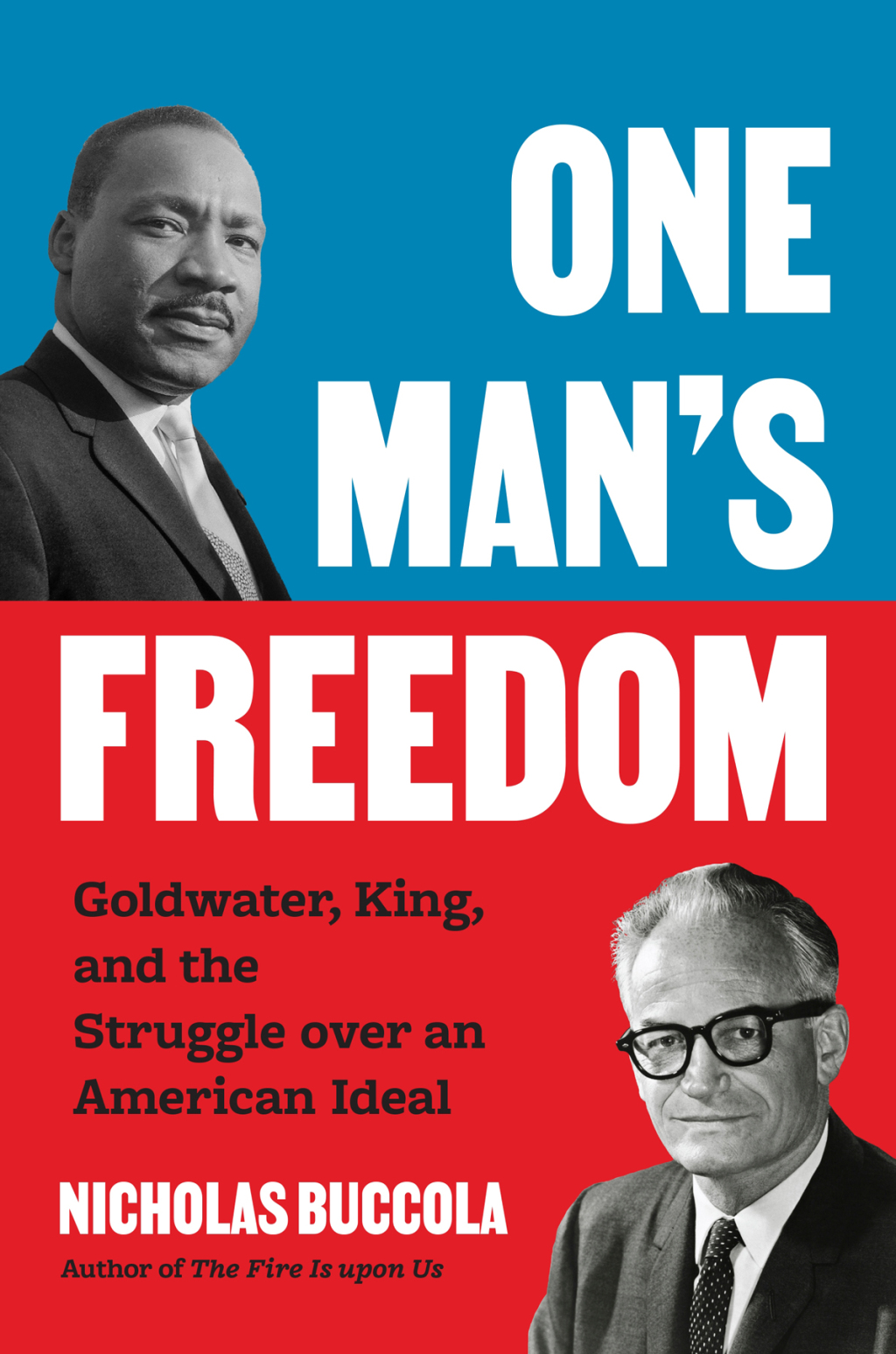 One Manâ€™s Freedom Goldwater, King, and the Struggle over an American Ideal  â€“ PDF/EPUB Version Downloadable