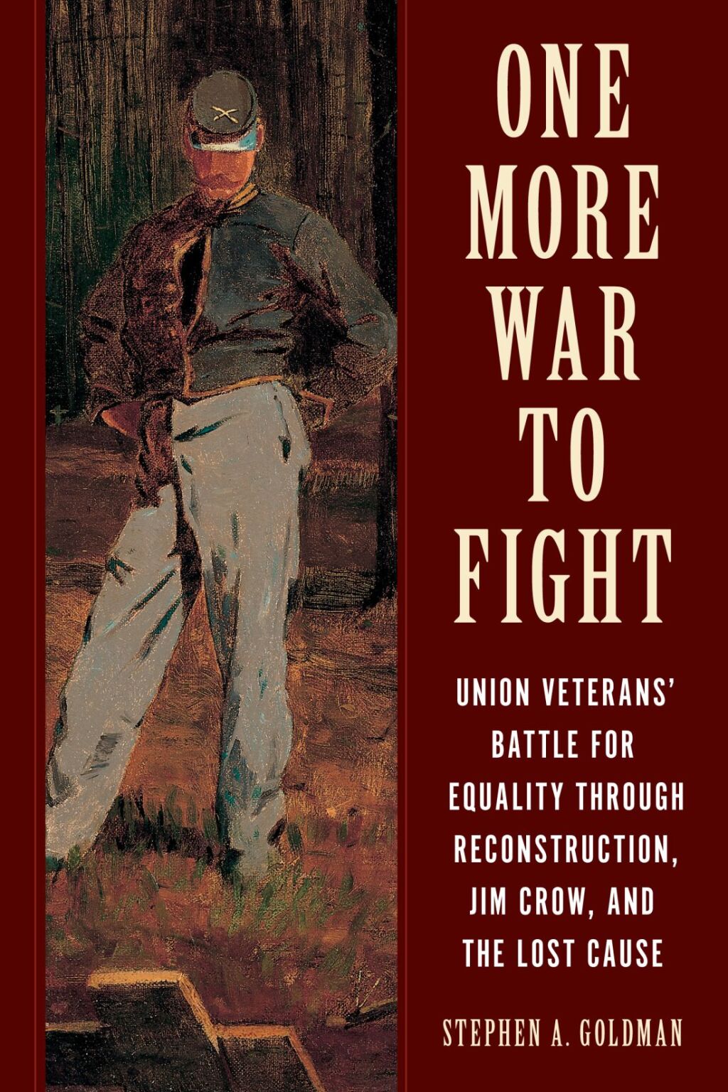 One More War to Fight Union Veterans' Battle for Equality through Reconstruction, Jim Crow, and the Lost Cause - (PDF/EPUB Version)