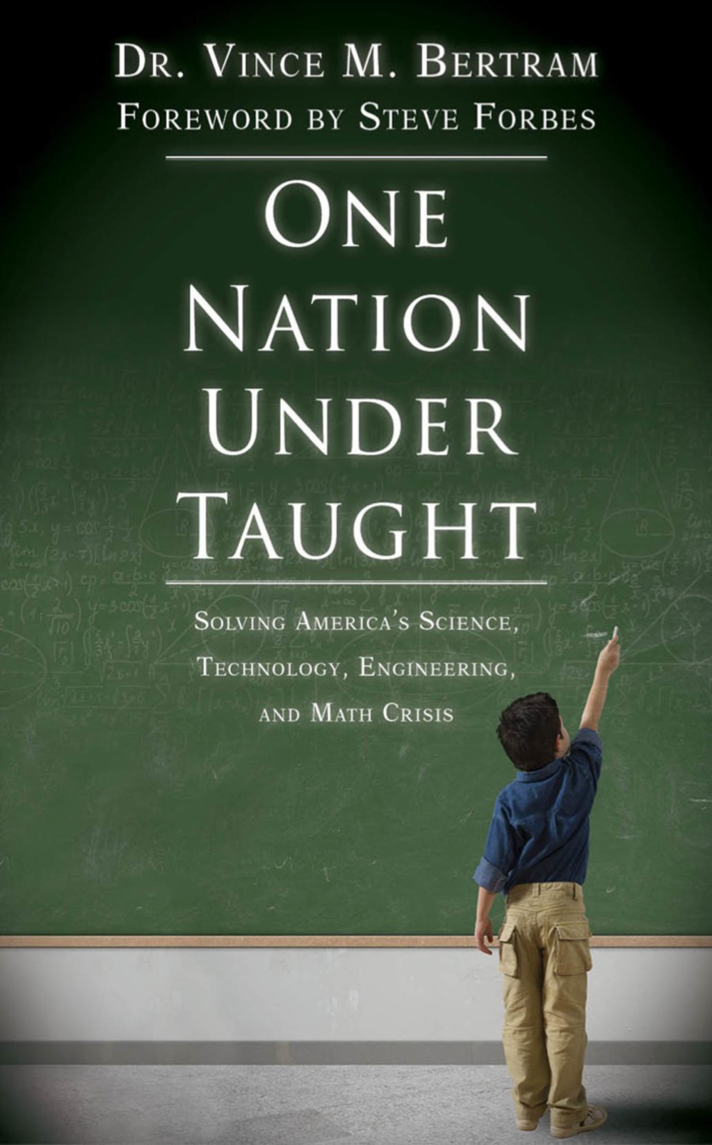 One Nation Under Taught: Solving America?s Science, Technology, Engineering, and Math Crisis Solving Americaâ€™s Science, Technology, Engineering, and Math Crisis - (PDF/EPUB Version)