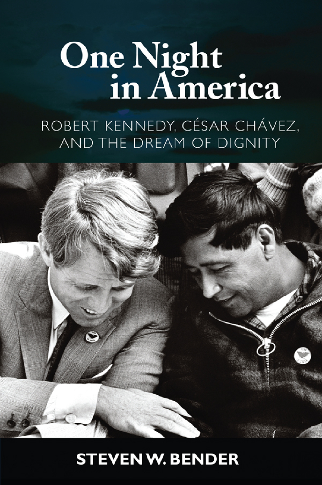 One Night in America Robert Kennedy, Cesar Chavez, and the Dream of Dignity 1st Edition â€“ PDF/EPUB Version Downloadable