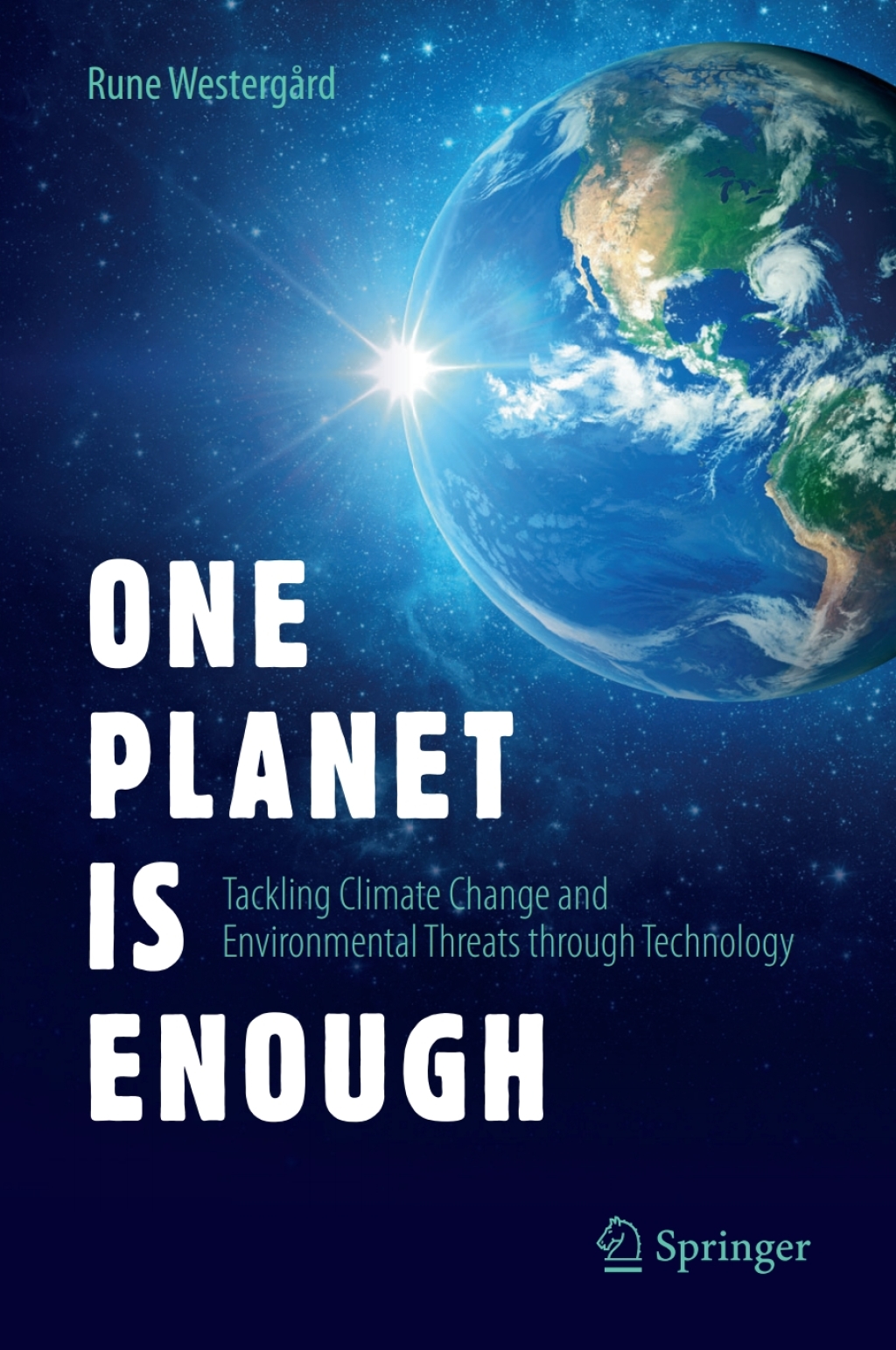 One Planet Is Enough Tackling Climate Change and Environmental Threats through Technology  â€“ PDF/EPUB Version Downloadable