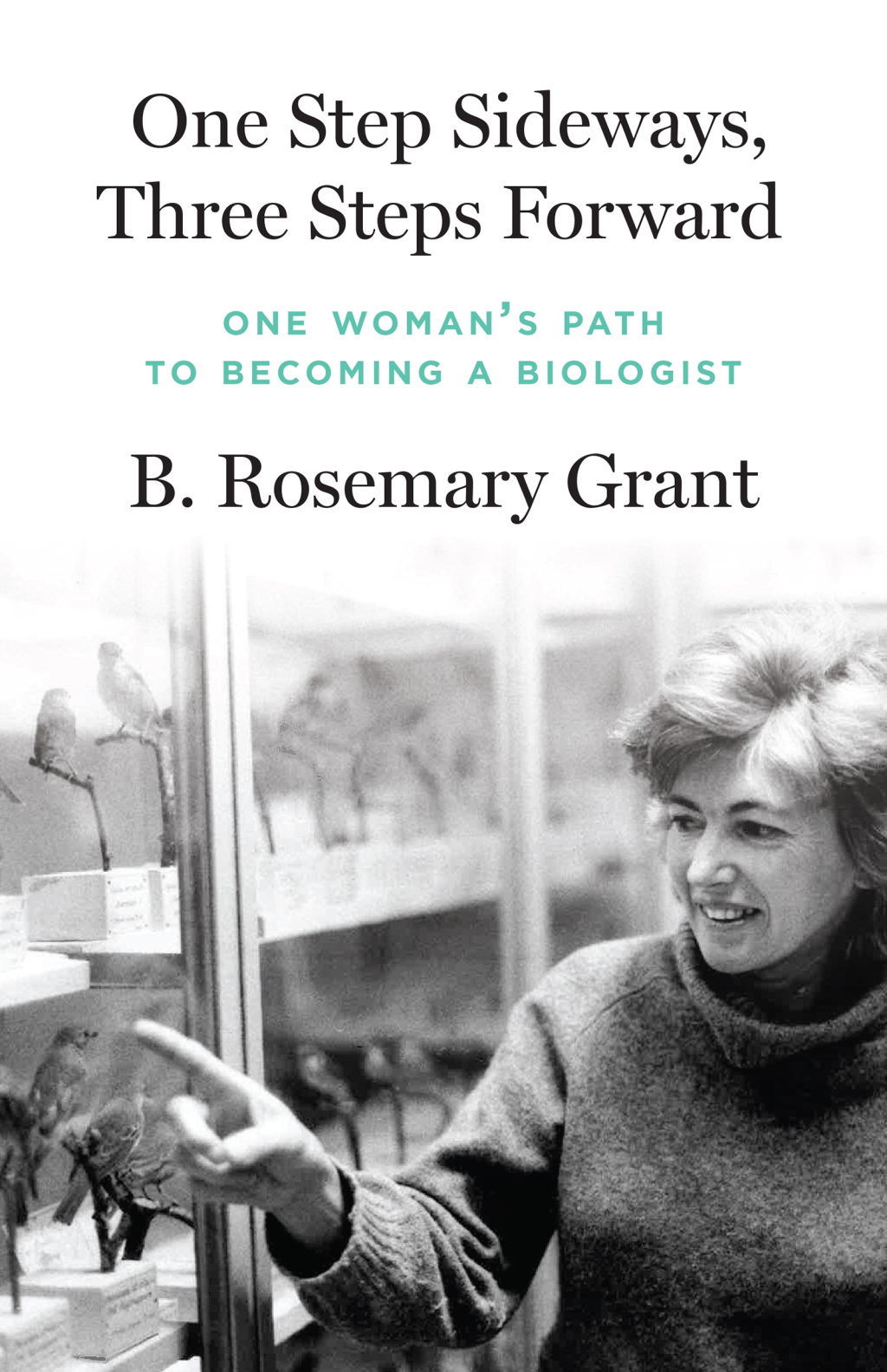 One Step Sideways, Three Steps Forward One Womanâ€™s Path to Becoming a Biologist - (PDF/EPUB Version)