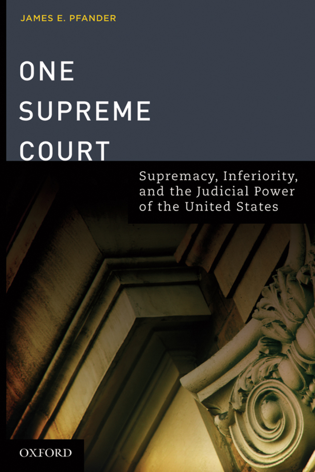One Supreme Court Supremacy, Inferiority, and the Judicial Department of the United States  â€“ PDF/EPUB Version Downloadable