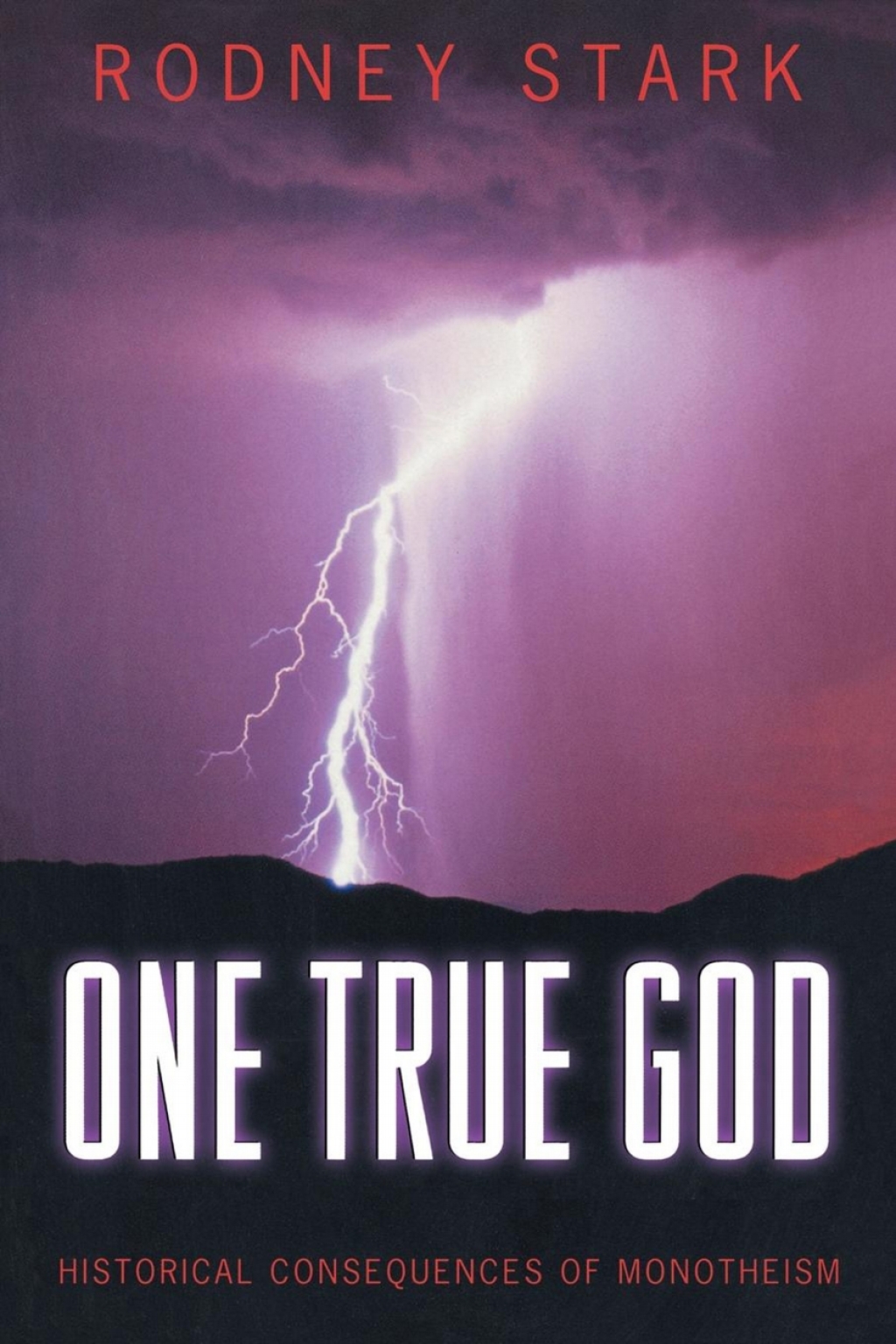 One True God Historical Consequences of Monotheism  â€“ PDF/EPUB Version Downloadable