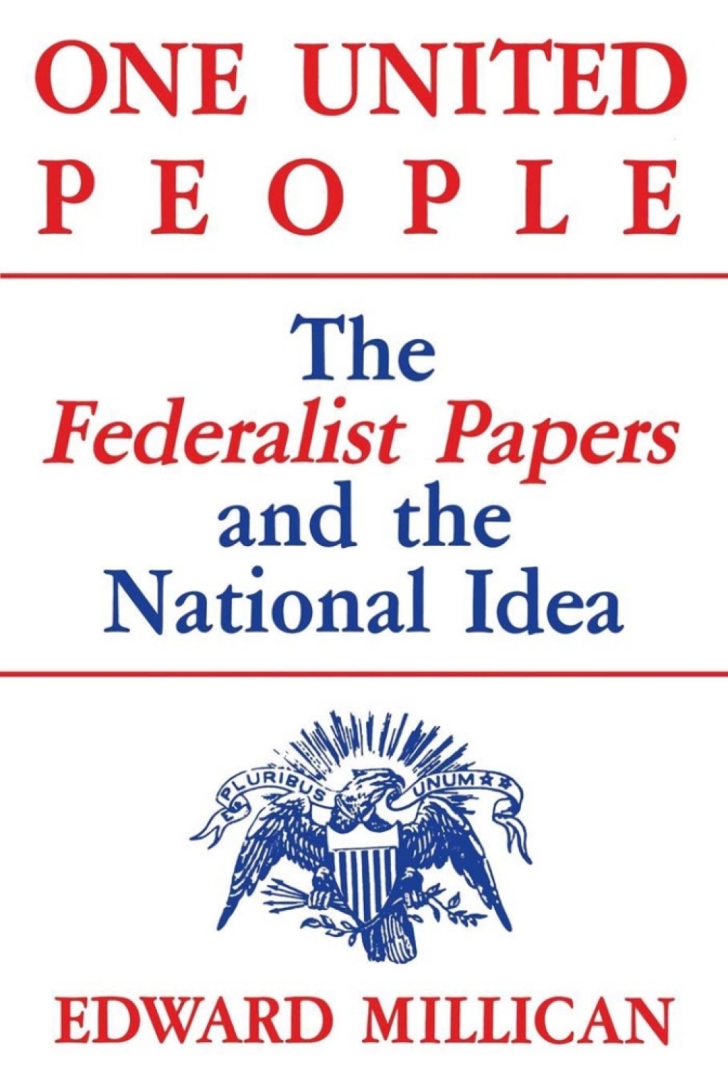 One United People The Federalist Papers and the National Idea  â€“ PDF/EPUB Version Downloadable