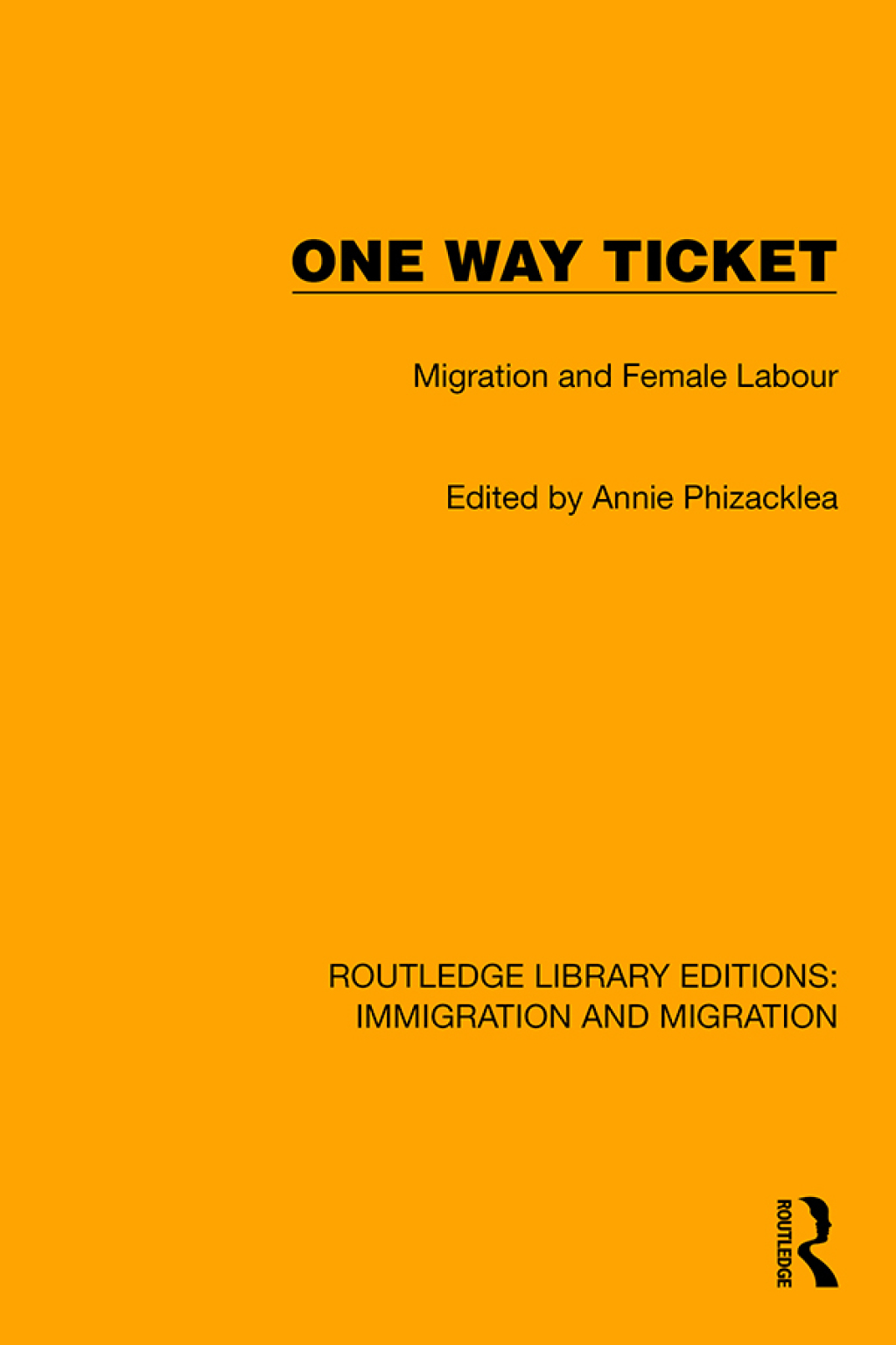 One Way Ticket Migration and Female Labour 1st Edition â€“ PDF/EPUB Version Downloadable