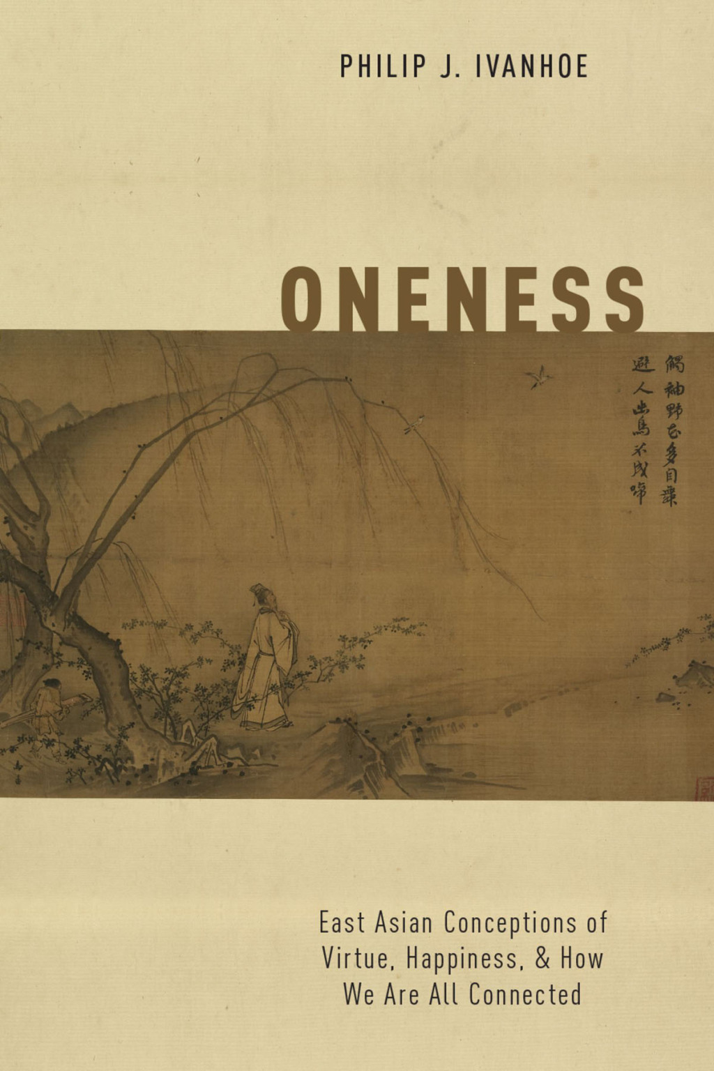 Oneness East Asian Conceptions of Virtue, Happiness, and How We Are All Connected  â€“ PDF/EPUB Version Downloadable