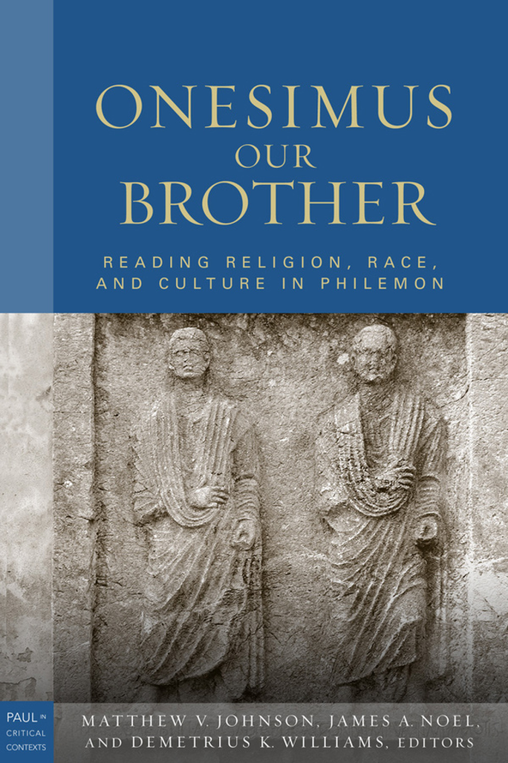 Onesimus Our Brother Reading Religion, Race, and Culture in Philemon  â€“ PDF/EPUB Version Downloadable