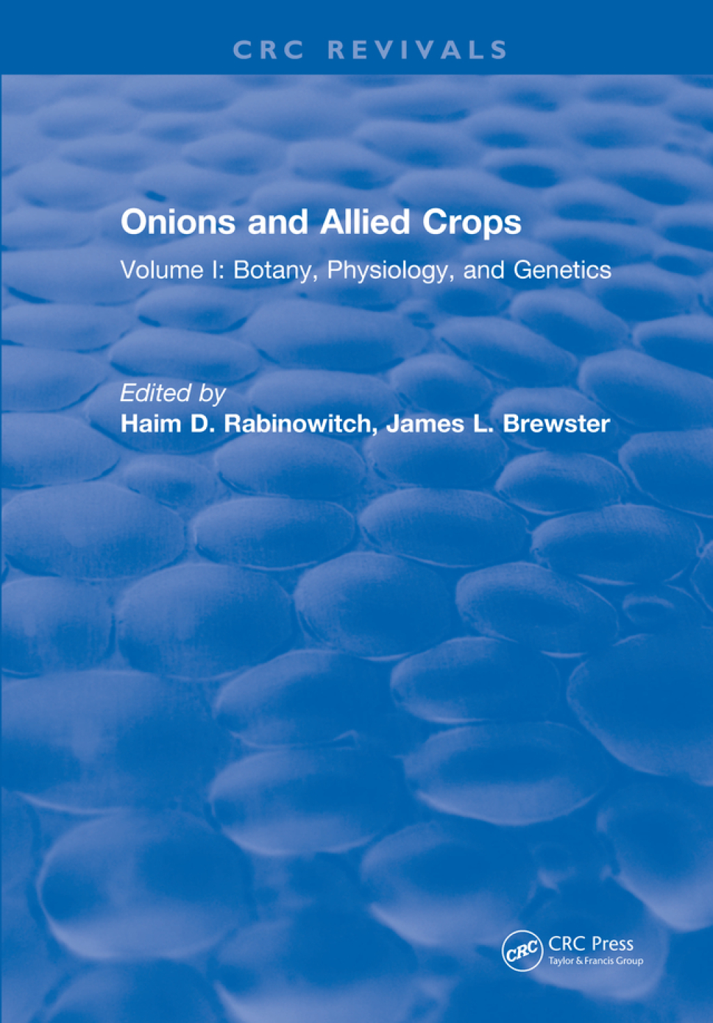 Onions and Allied Crops Volume I: Botany, Physiology, and Genetics 1st Edition â€“ PDF/EPUB Version Downloadable