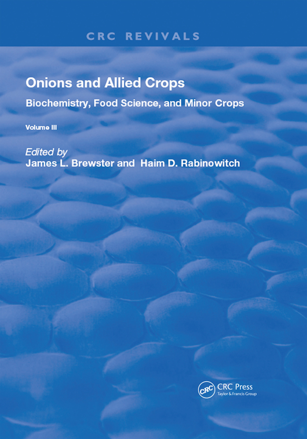 Onions and Allied Crops Volume III: Biochemistry, Food Science, and Minor Crops 1st Edition â€“ PDF/EPUB Version Downloadable