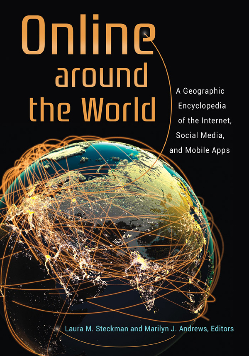 Online around the World A Geographic Encyclopedia of the Internet, Social Media, and Mobile Apps 1st Edition â€“ PDF/EPUB Version Downloadable