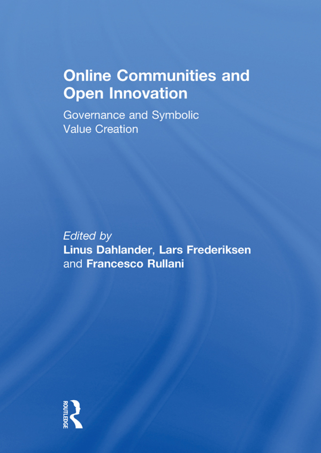 Online Communities and Open Innovation Governance and Symbolic Value Creation 1st Edition â€“ PDF/EPUB Version Downloadable