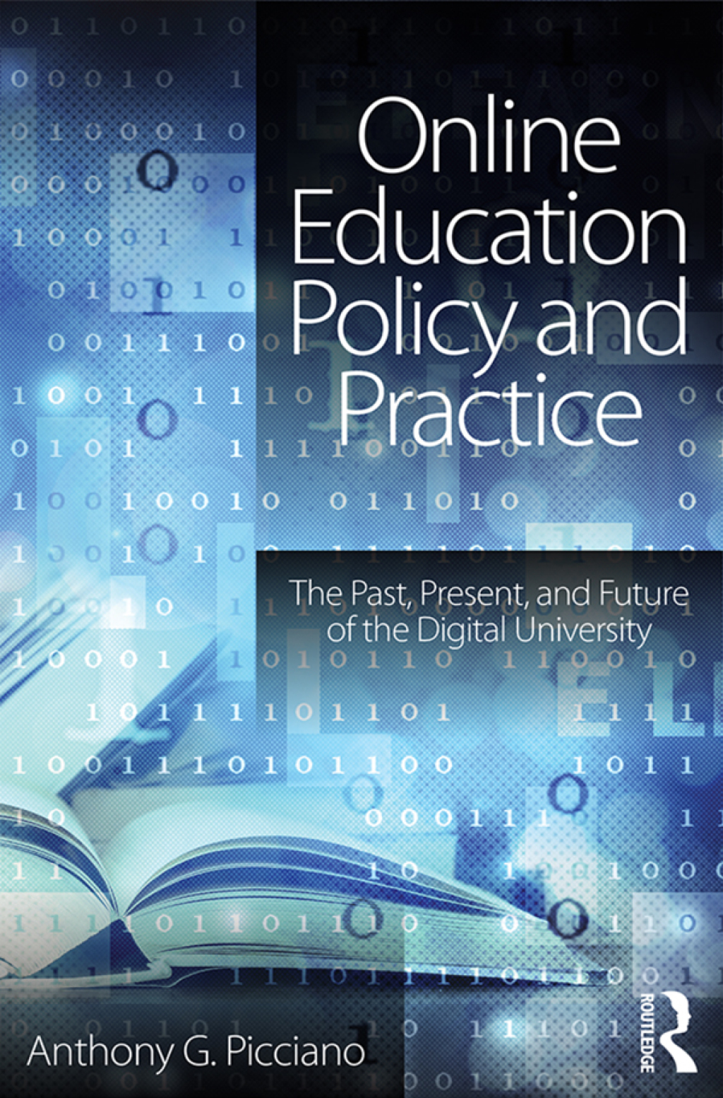 Online Education Policy and Practice The Past, Present, and Future of the Digital University 1st Edition â€“ PDF/EPUB Version Downloadable