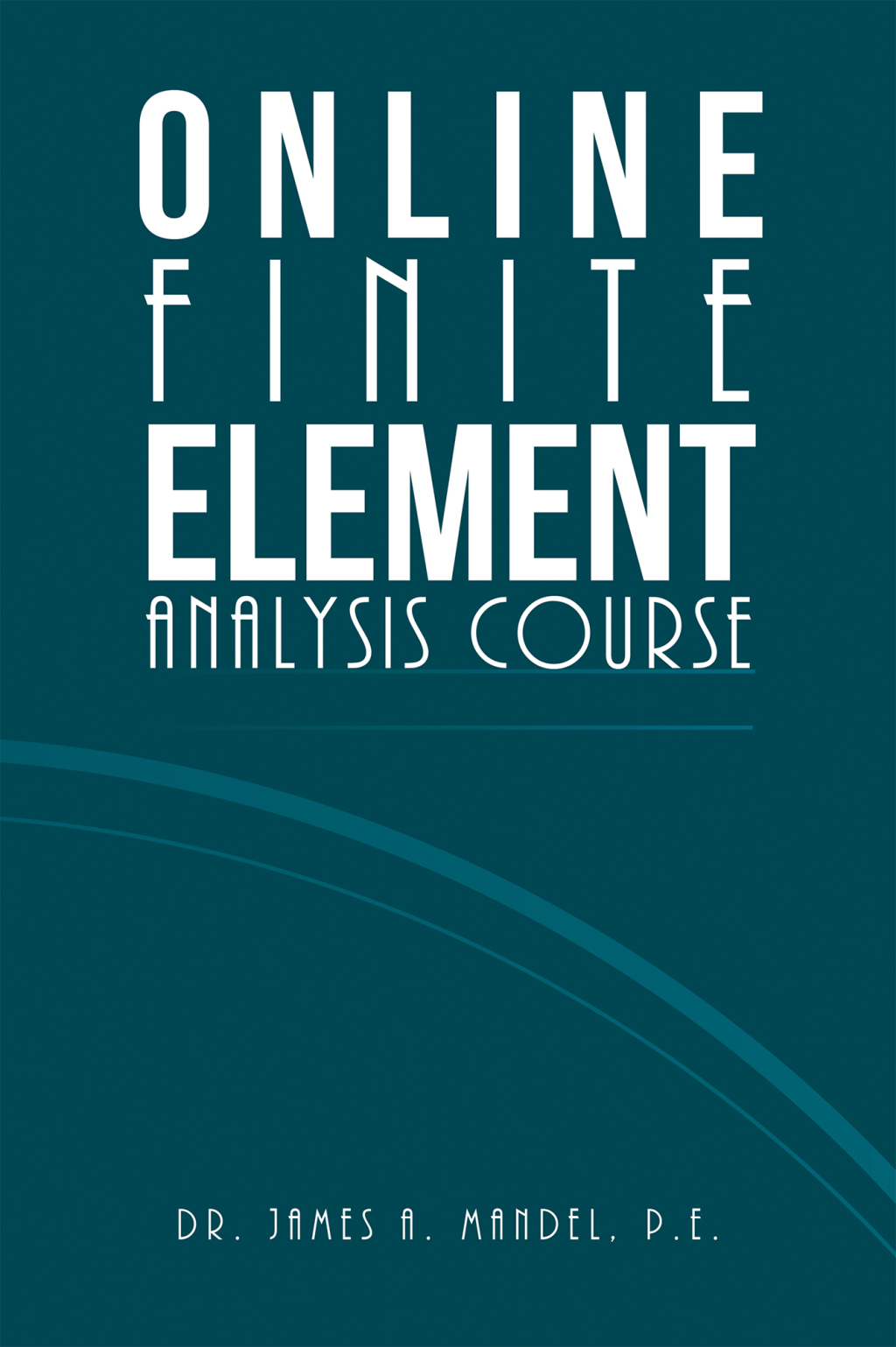 Online Finite Element Analysis Course - (PDF/EPUB Version)