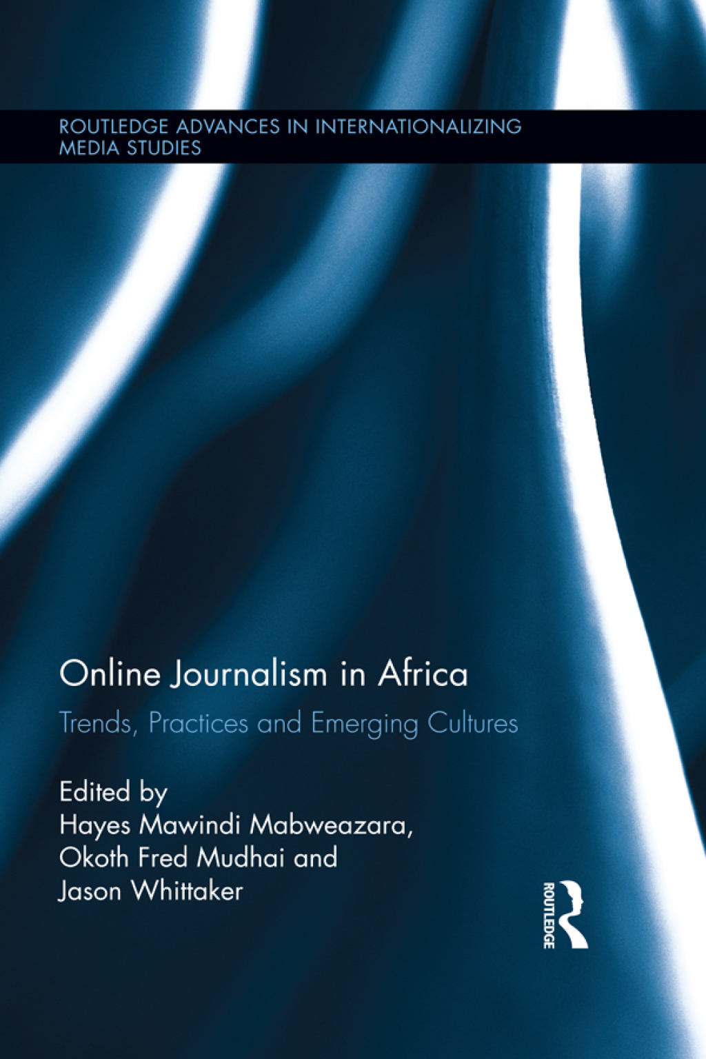 Online Journalism in Africa Trends, Practices and Emerging Cultures 1st Edition â€“ PDF/EPUB Version Downloadable