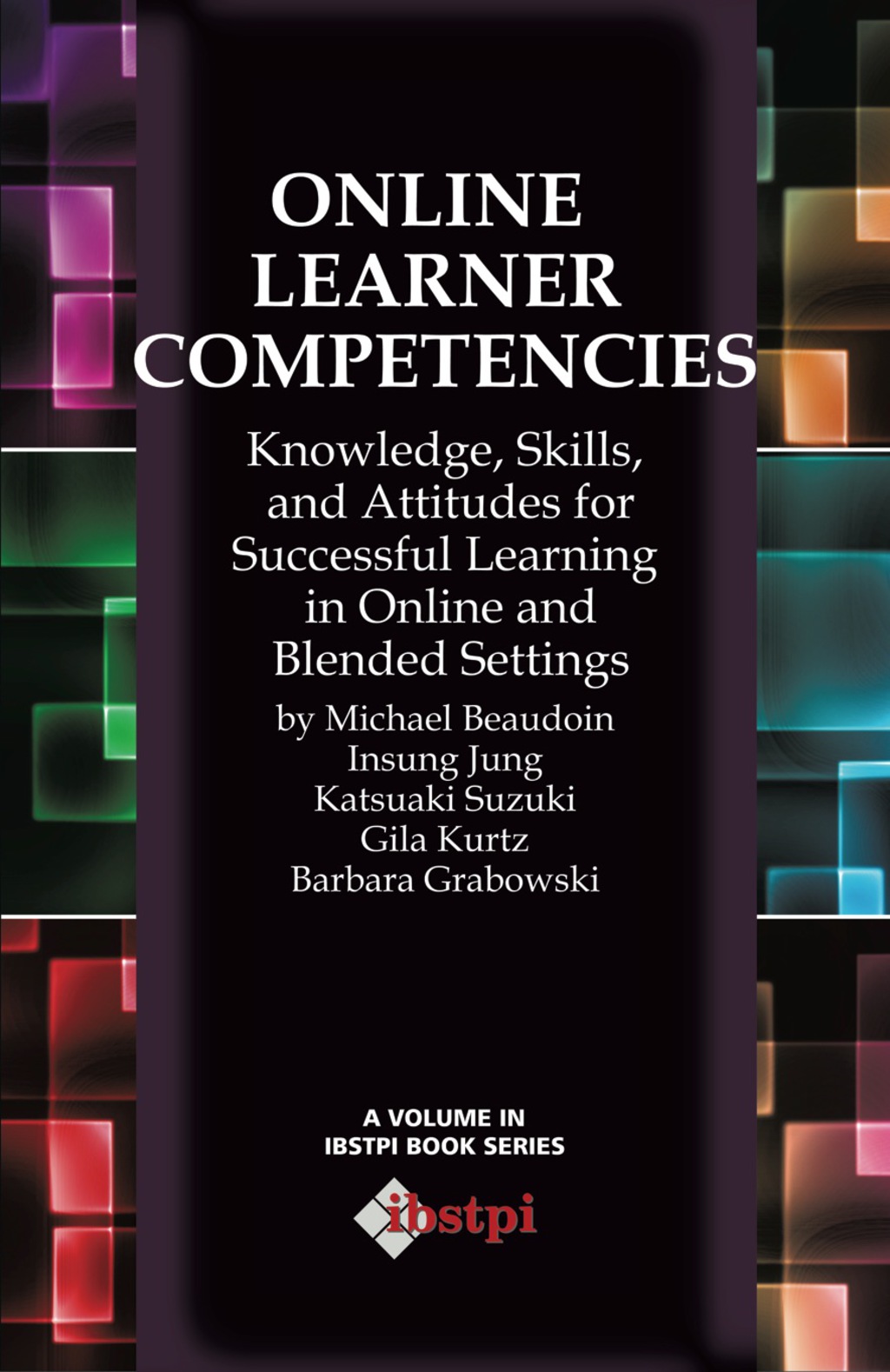 Online Learner Competencies: Knowledge, Skills, and Attitudes for Successful Learning in Online Settings  â€“ PDF/EPUB Version Downloadable