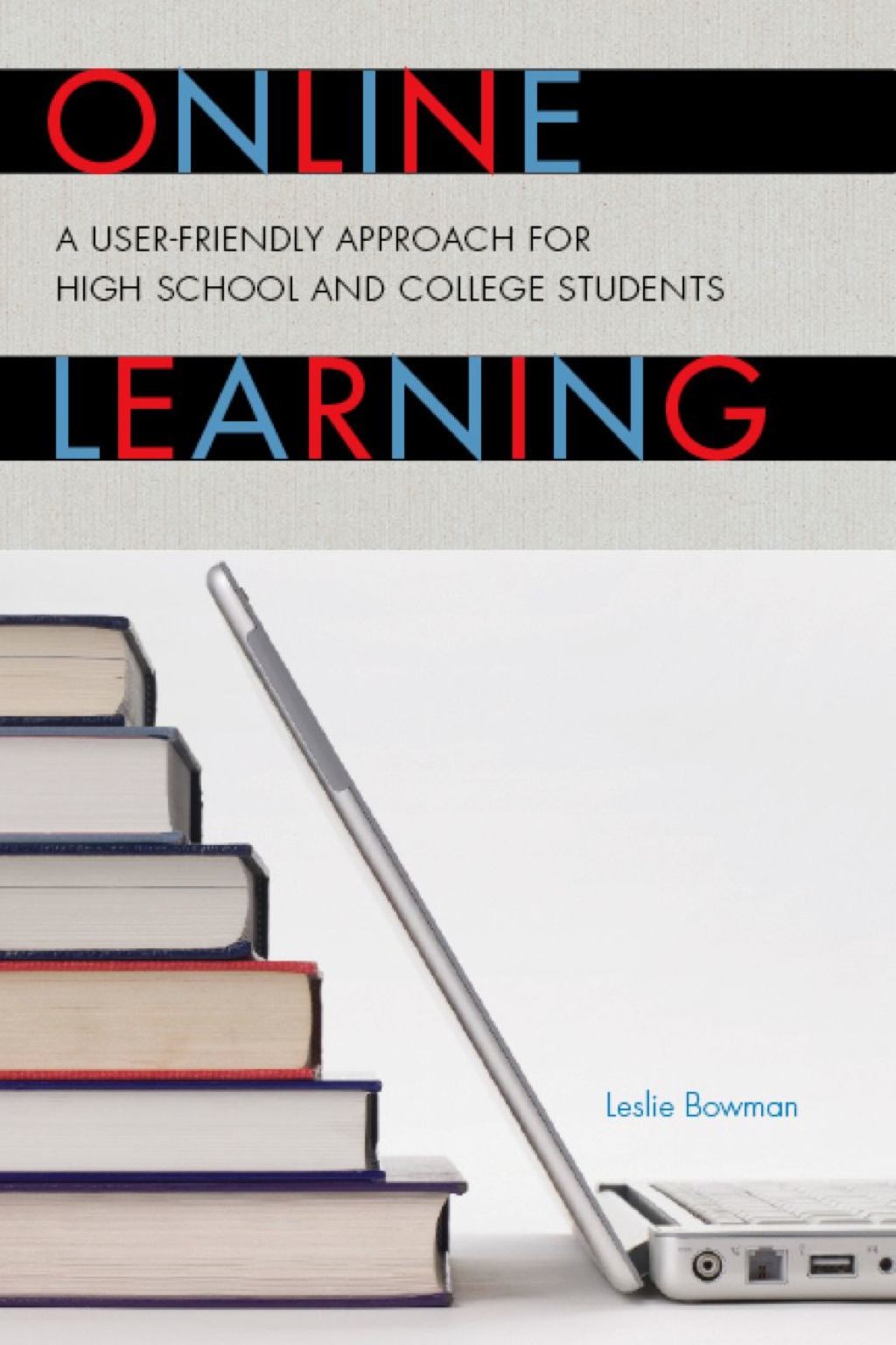Online Learning A User-Friendly Approach for High School and College Students - (PDF/EPUB Version)