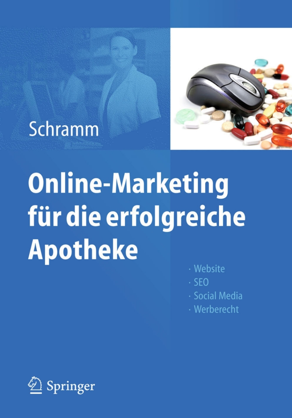 Online-Marketing fÃ¼r die erfolgreiche Apotheke Website, SEO, Social Media, Werberecht  â€“ PDF/EPUB Version Downloadable