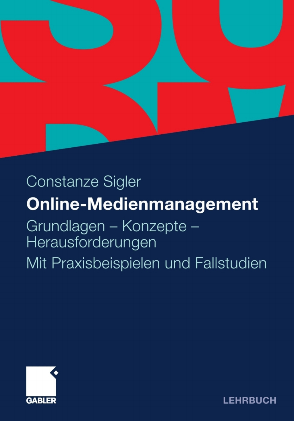 Online-Medienmanagement Grundlagen - Konzepte - Herausforderungen. Mit Praxisbeispielen und Fallstudien  â€“ PDF/EPUB Version Downloadable