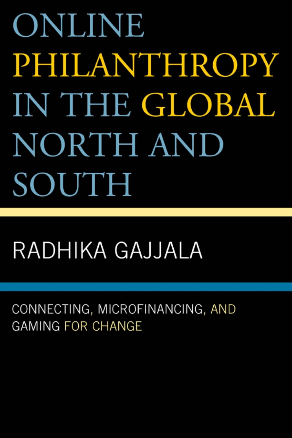 Online Philanthropy in the Global North and South Connecting, Microfinancing, and Gaming for Change 1st Edition â€“ PDF/EPUB Version Downloadable