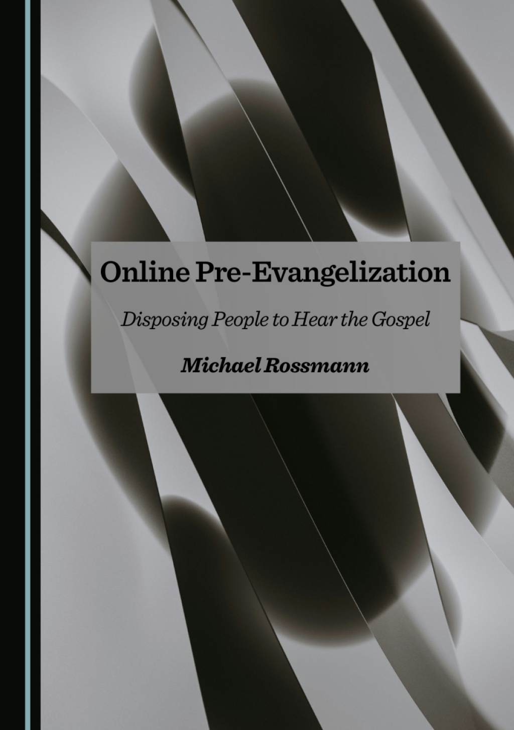 Online Pre-Evangelization Disposing People to Hear the Gospel 1st Edition â€“ PDF/EPUB Version Downloadable