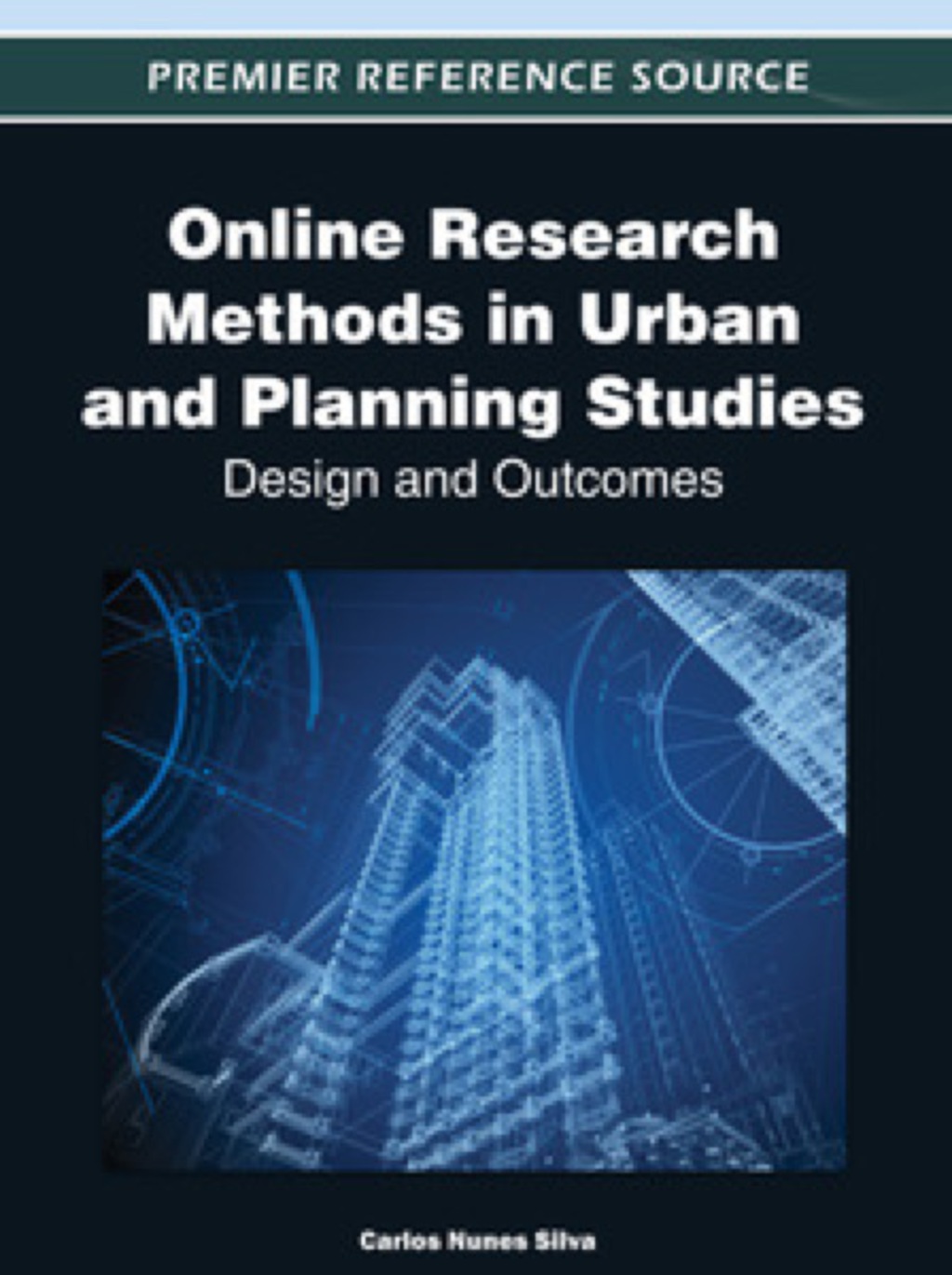 Online Research Methods in Urban and Planning Studies: Design and Outcomes Design and Outcomes  â€“ PDF/EPUB Version Downloadable