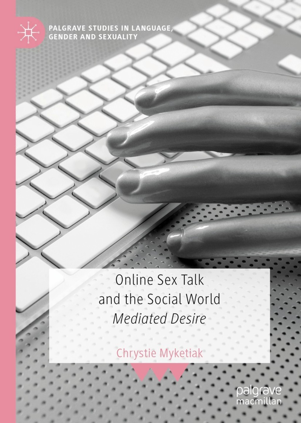 Online Sex Talk and the Social World Mediated Desire  â€“ PDF/EPUB Version Downloadable
