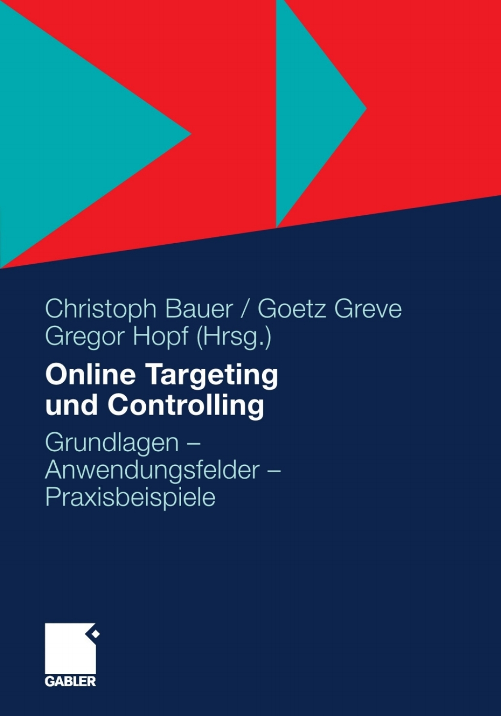 Online Targeting und Controlling Grundlagen - Anwendungsfelder - Praxisbeispiele  â€“ PDF/EPUB Version Downloadable