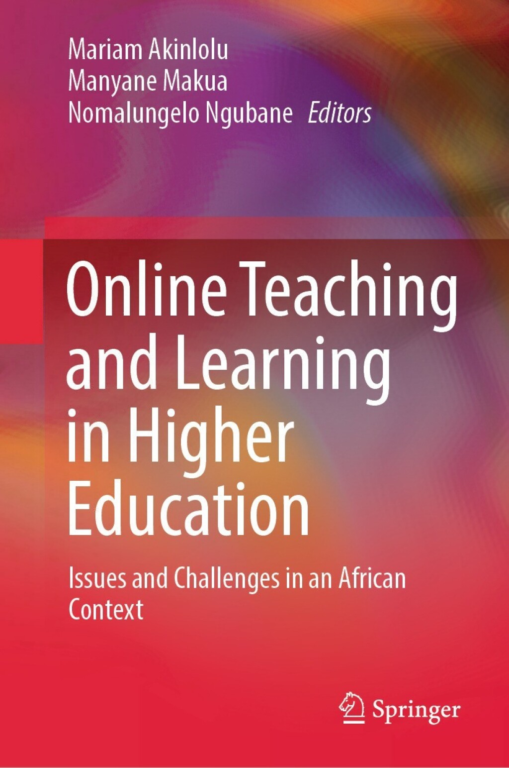 Online Teaching and Learning in Higher Education Issues and Challenges in an African Context  â€“ PDF/EPUB Version Downloadable