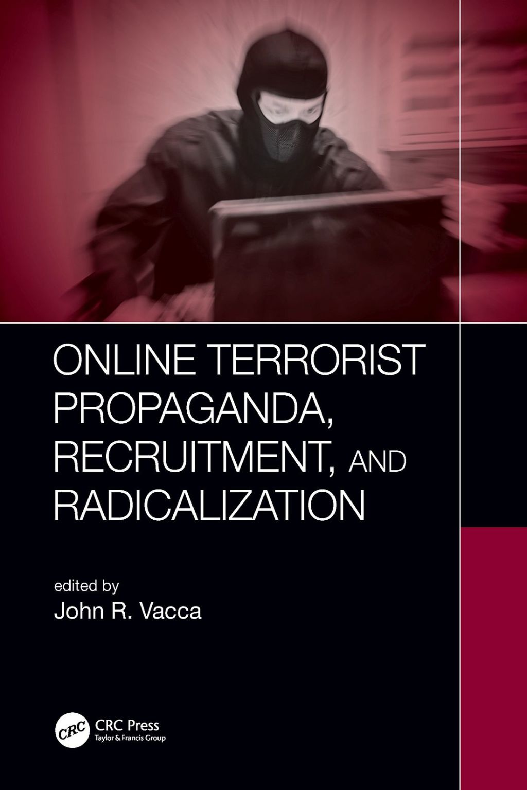 Online Terrorist Propaganda, Recruitment, and Radicalization 1st Edition â€“ PDF/EPUB Version Downloadable
