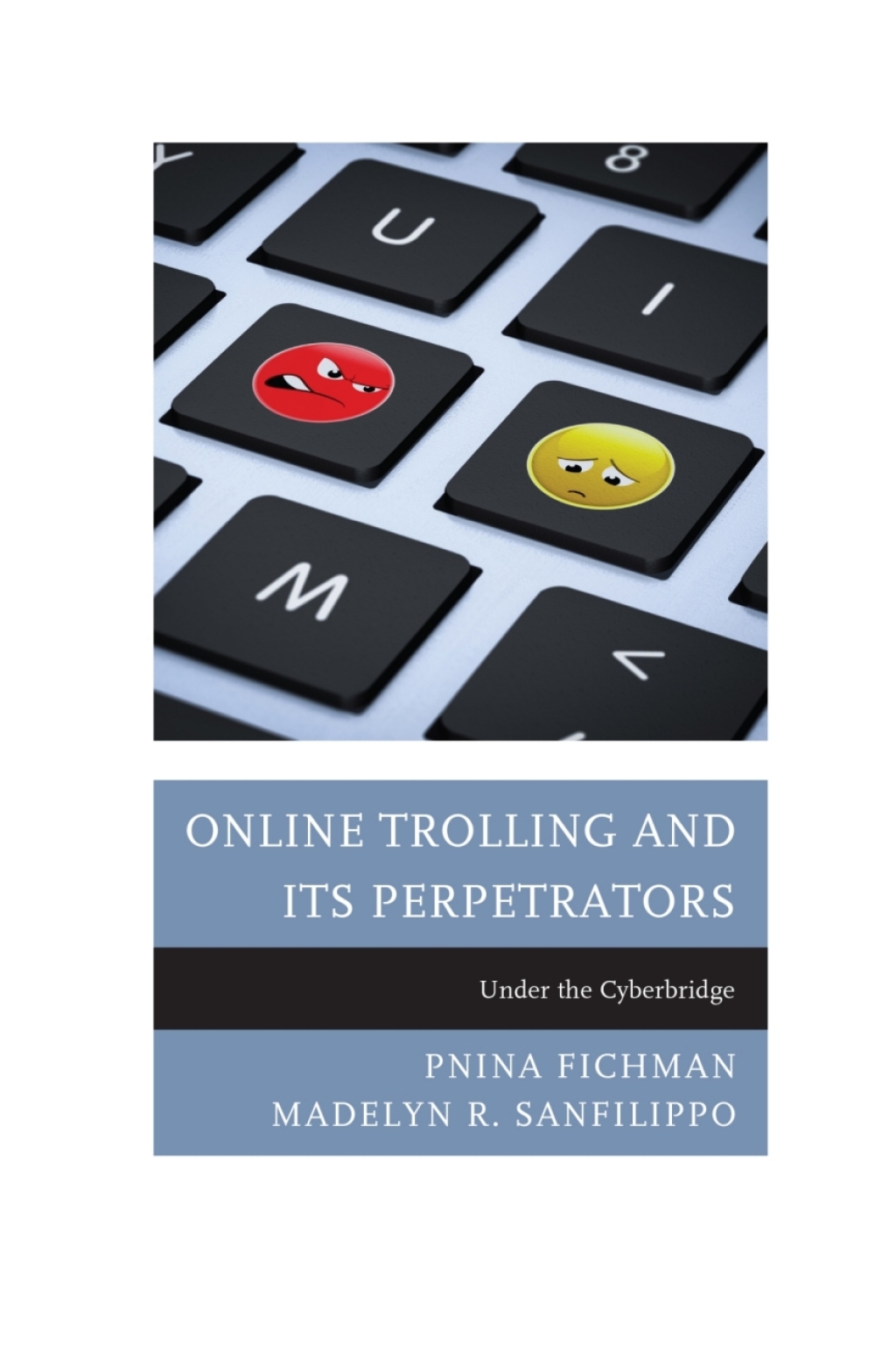 Online Trolling and Its Perpetrators Under the Cyberbridge 1st Edition â€“ PDF/EPUB Version Downloadable