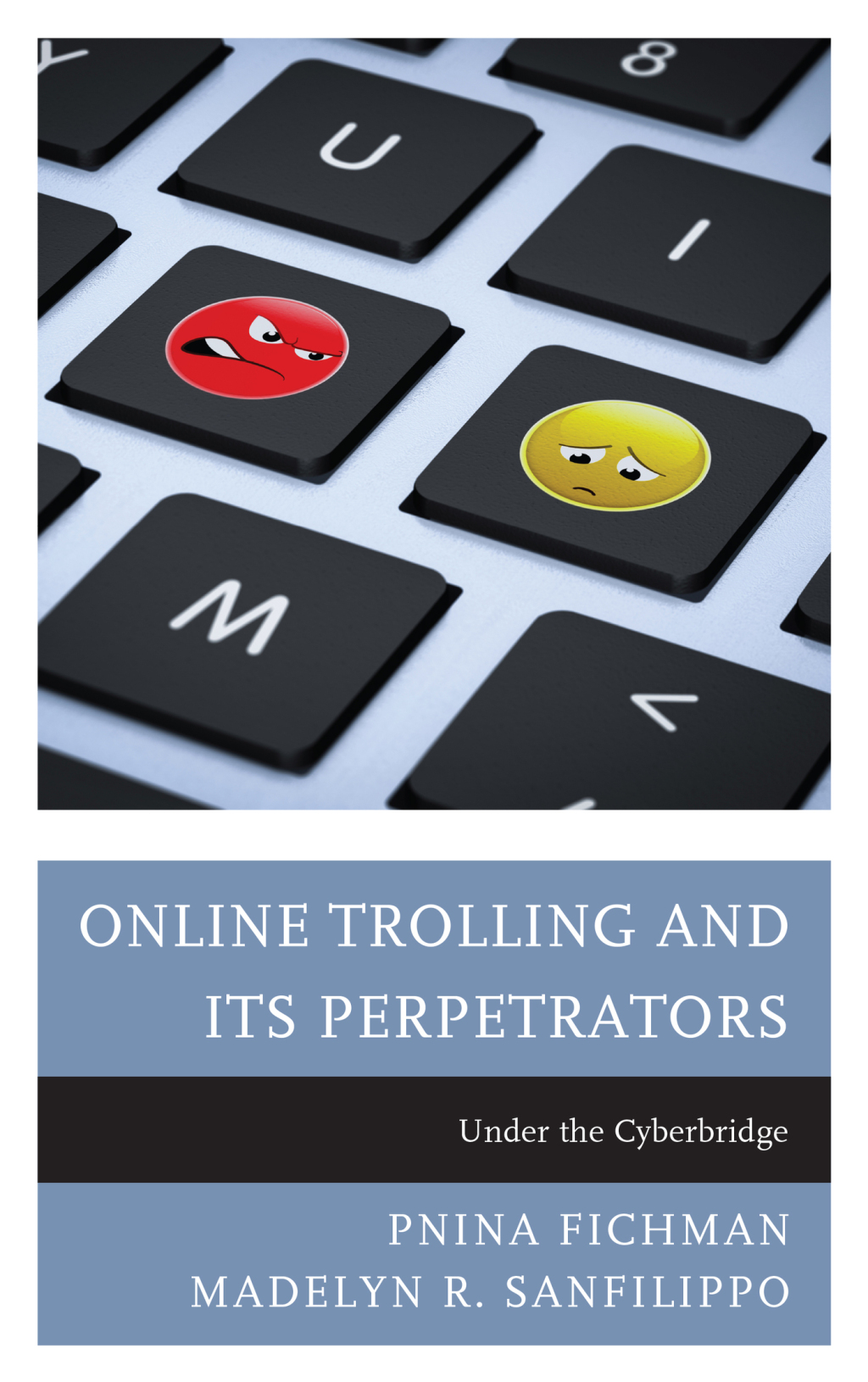 Online Trolling and Its Perpetrators Under the Cyberbridge 1st Edition â€“ PDF/EPUB Version Downloadable