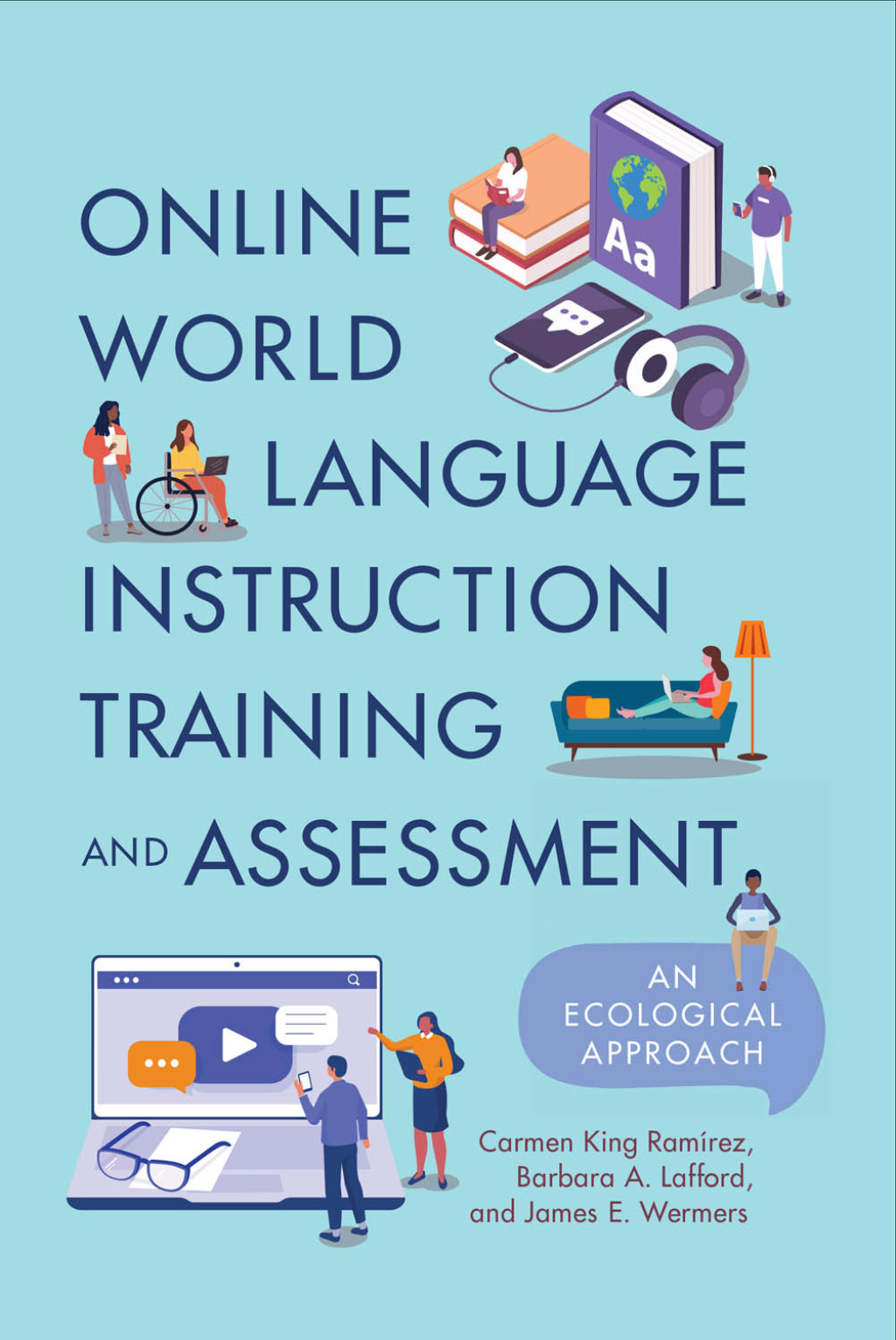 Online World Language Instruction Training and Assessment An Ecological Approach - (PDF/EPUB Version)